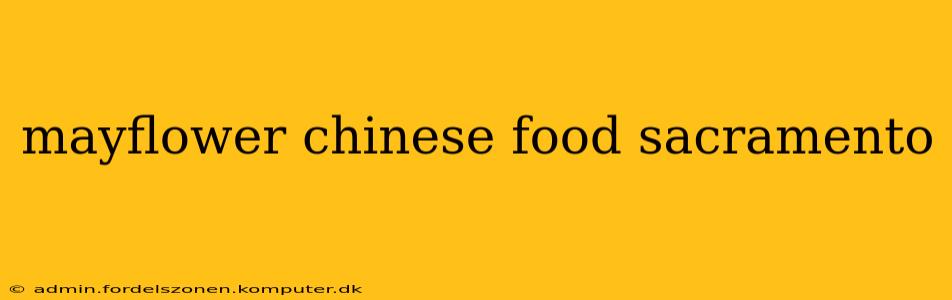 mayflower chinese food sacramento