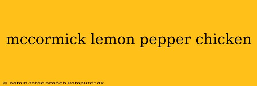 mccormick lemon pepper chicken
