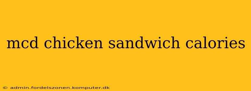 mcd chicken sandwich calories
