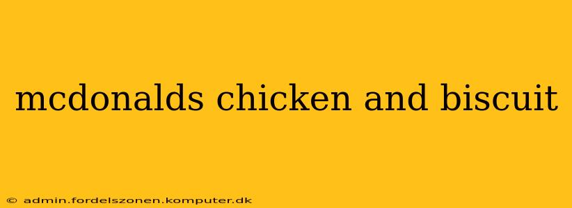 mcdonalds chicken and biscuit