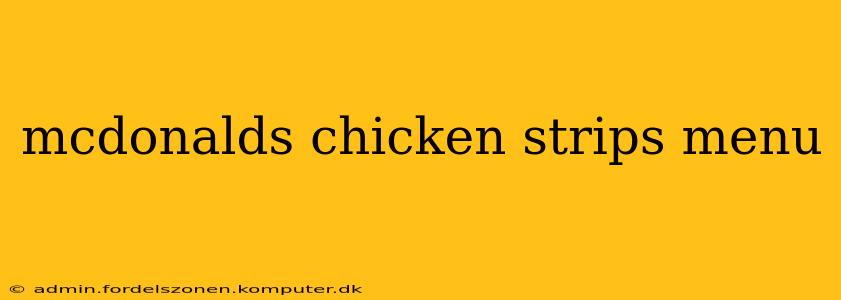 mcdonalds chicken strips menu