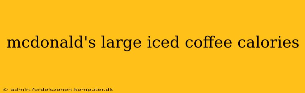 mcdonald's large iced coffee calories