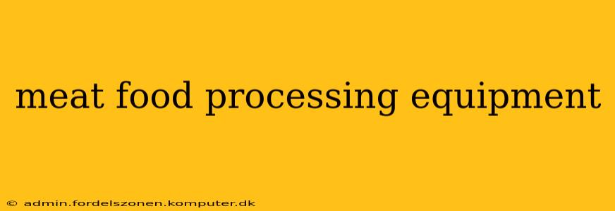 meat food processing equipment