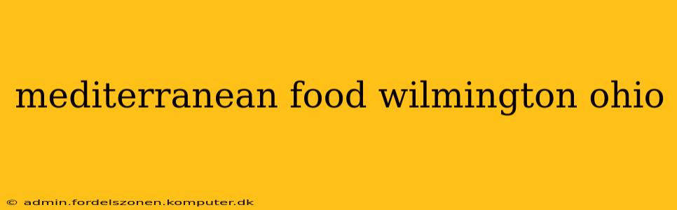 mediterranean food wilmington ohio