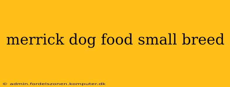 merrick dog food small breed