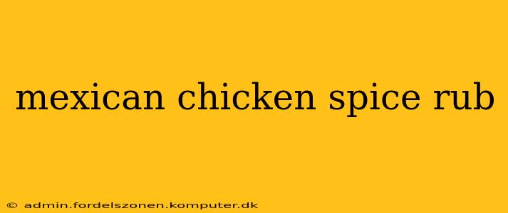 mexican chicken spice rub