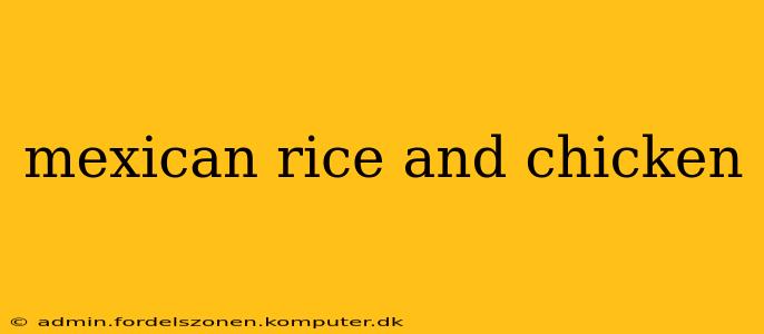 mexican rice and chicken