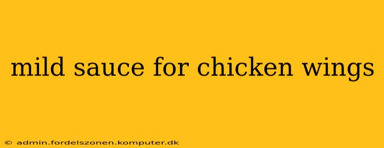 mild sauce for chicken wings