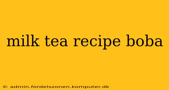 milk tea recipe boba