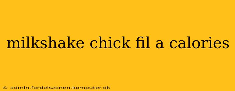 milkshake chick fil a calories