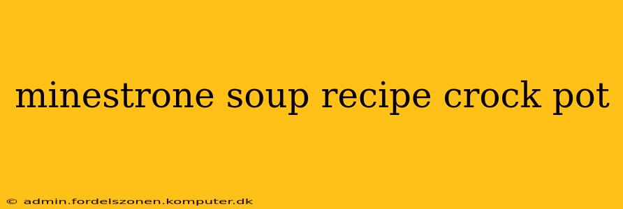 minestrone soup recipe crock pot