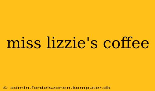 miss lizzie's coffee
