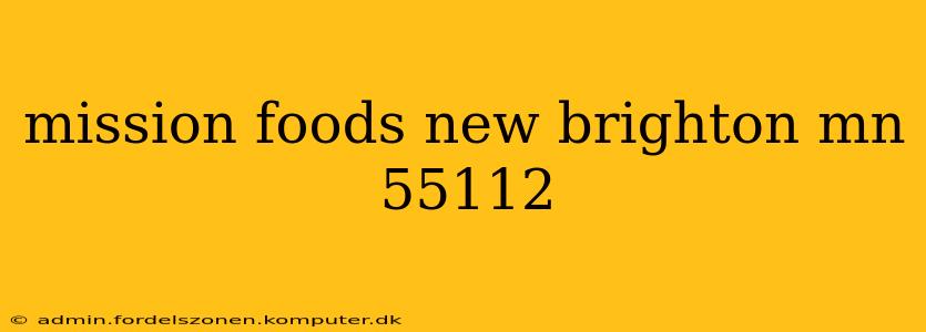 mission foods new brighton mn 55112