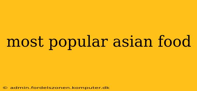 most popular asian food