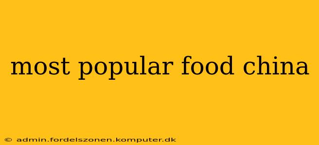 most popular food china