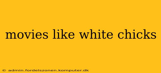 movies like white chicks