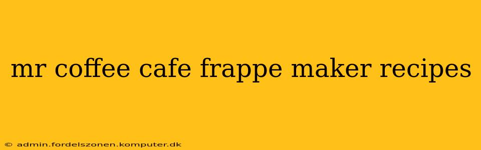 mr coffee cafe frappe maker recipes
