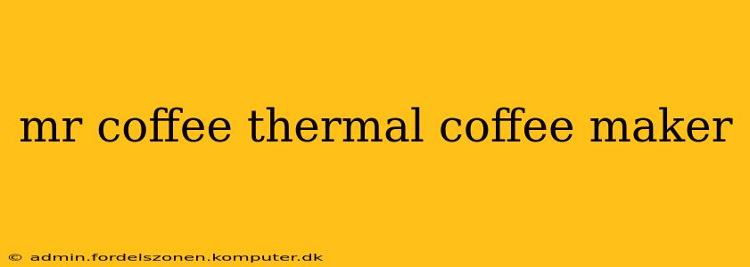 mr coffee thermal coffee maker