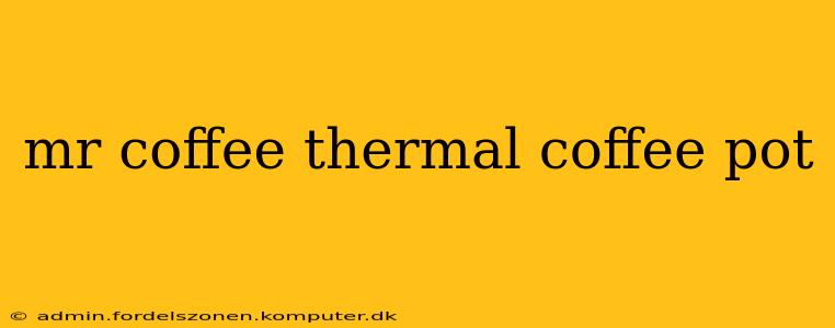 mr coffee thermal coffee pot