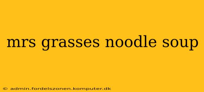 mrs grasses noodle soup