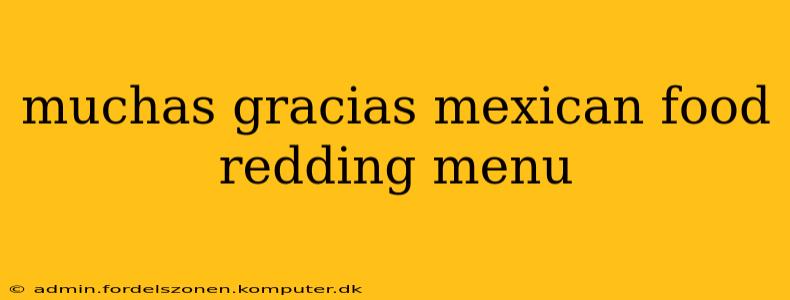 muchas gracias mexican food redding menu