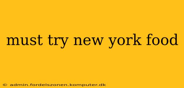 must try new york food