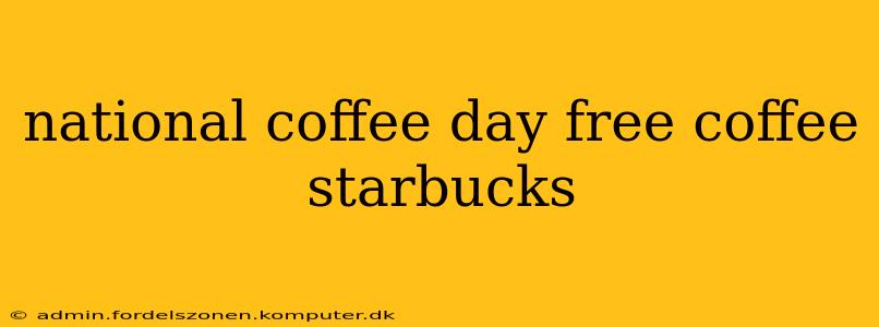national coffee day free coffee starbucks