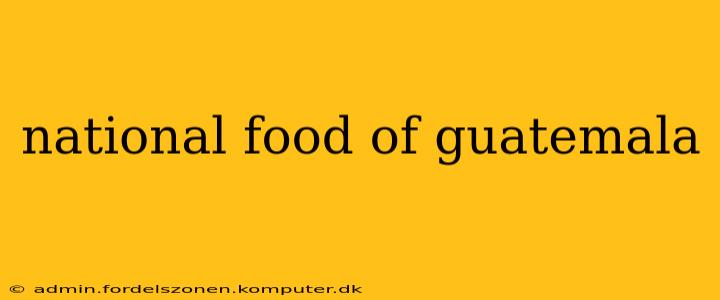 national food of guatemala