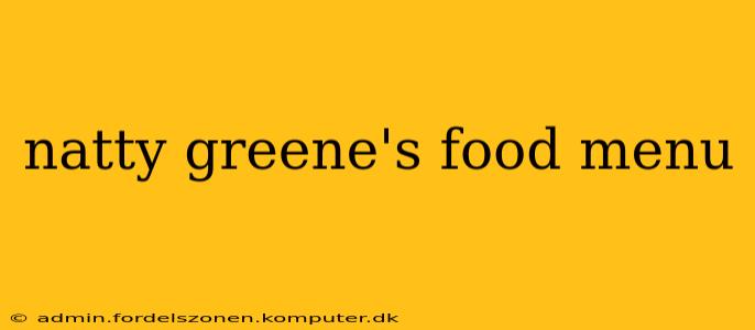 natty greene's food menu