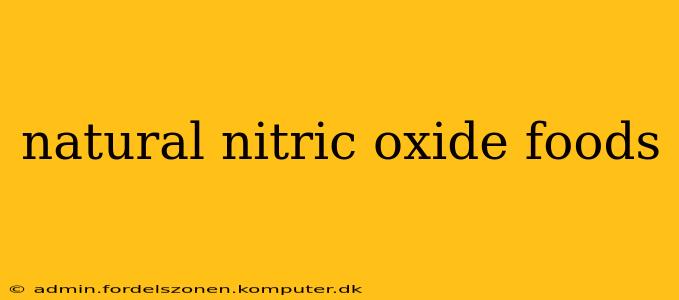 natural nitric oxide foods