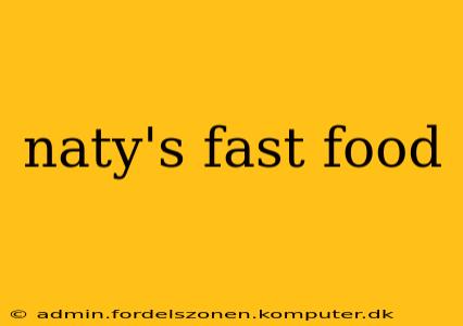 naty's fast food