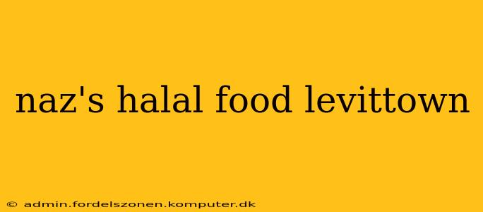 naz's halal food levittown
