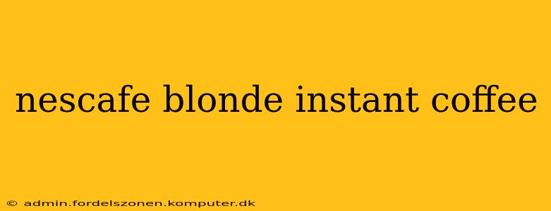 nescafe blonde instant coffee
