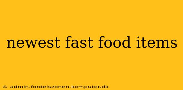 newest fast food items
