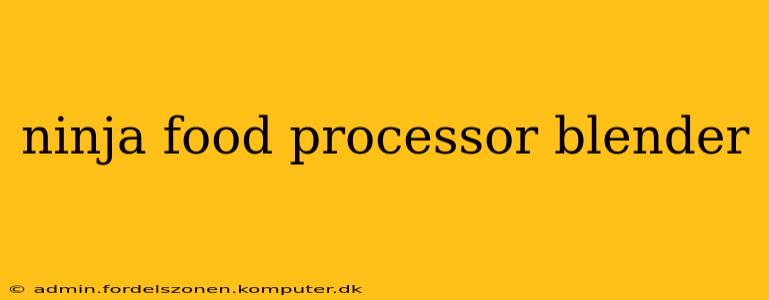 ninja food processor blender