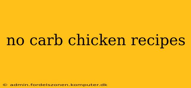 no carb chicken recipes