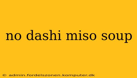 no dashi miso soup