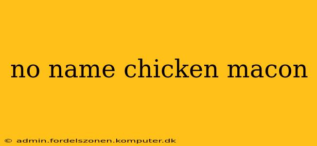 no name chicken macon
