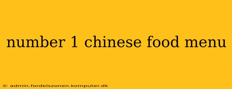 number 1 chinese food menu