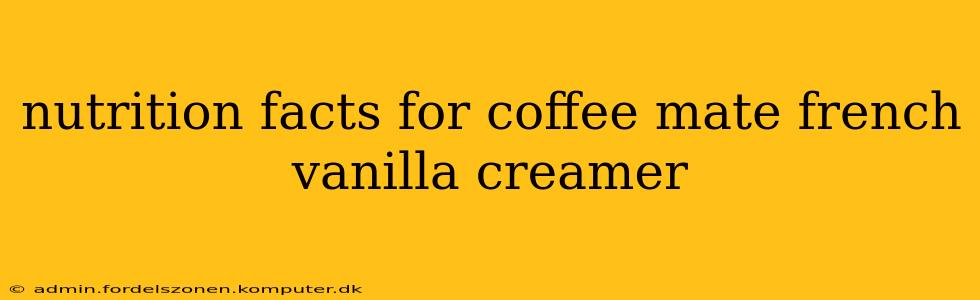 nutrition facts for coffee mate french vanilla creamer
