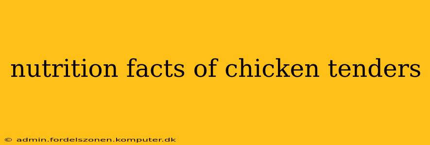 nutrition facts of chicken tenders