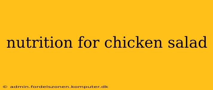 nutrition for chicken salad