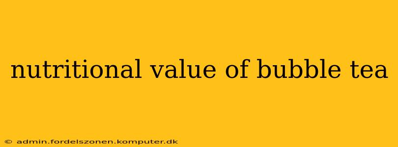 nutritional value of bubble tea