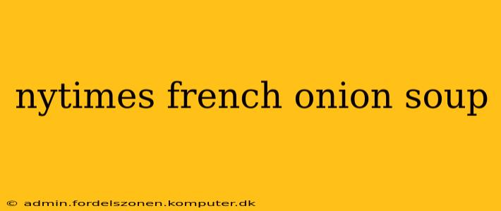 nytimes french onion soup