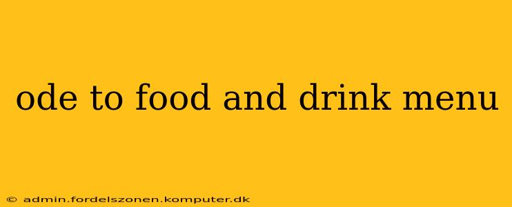 ode to food and drink menu