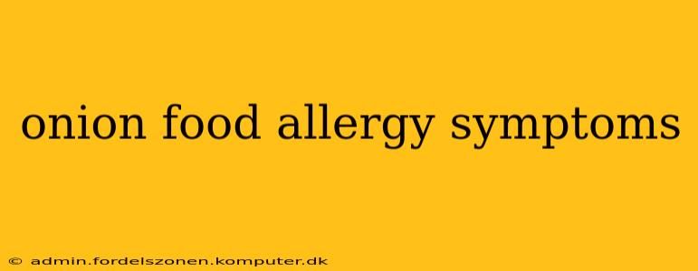 onion food allergy symptoms
