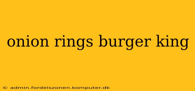 onion rings burger king