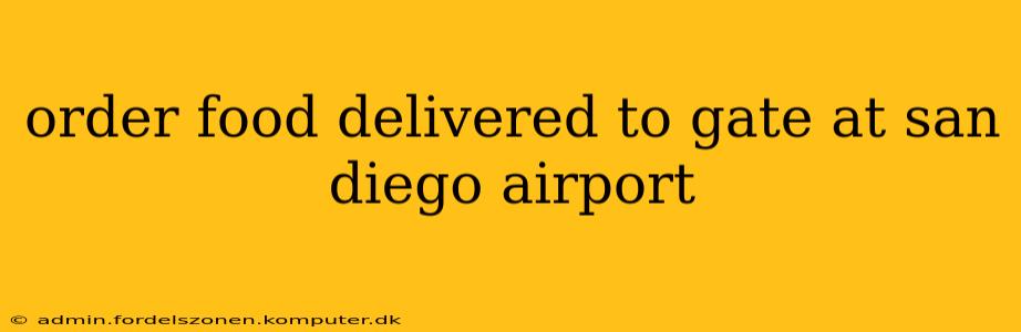 order food delivered to gate at san diego airport