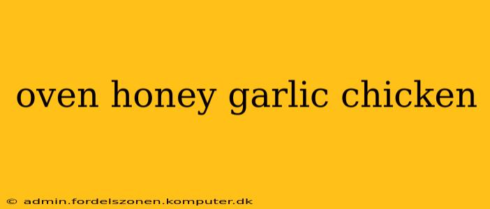 oven honey garlic chicken