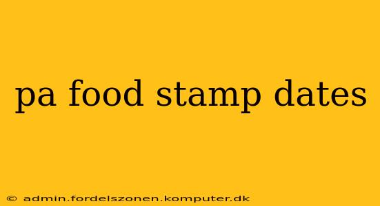 pa food stamp dates